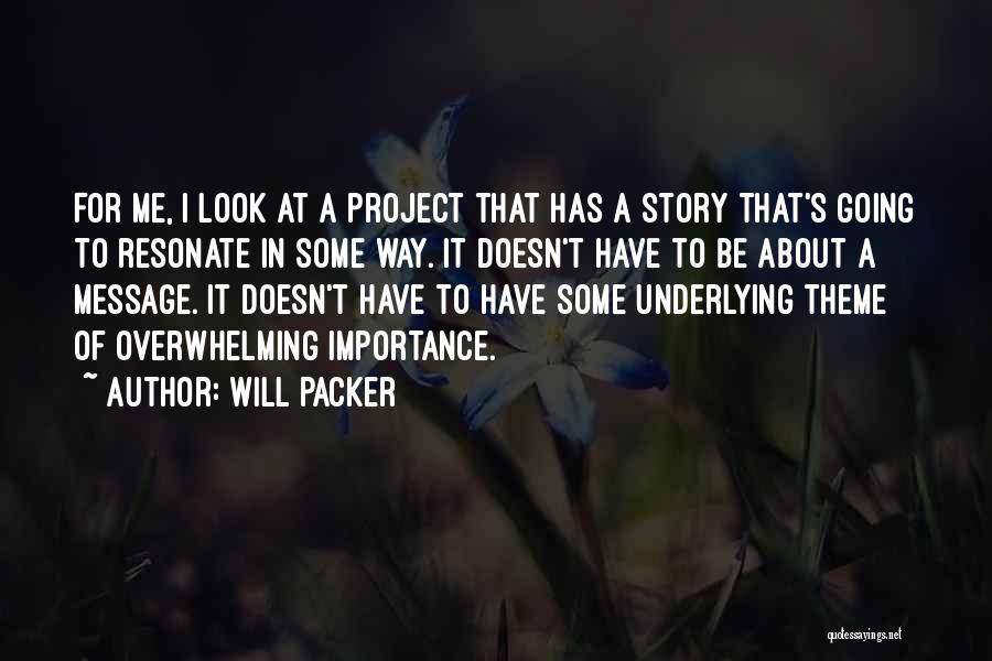 Underlying Messages Quotes By Will Packer