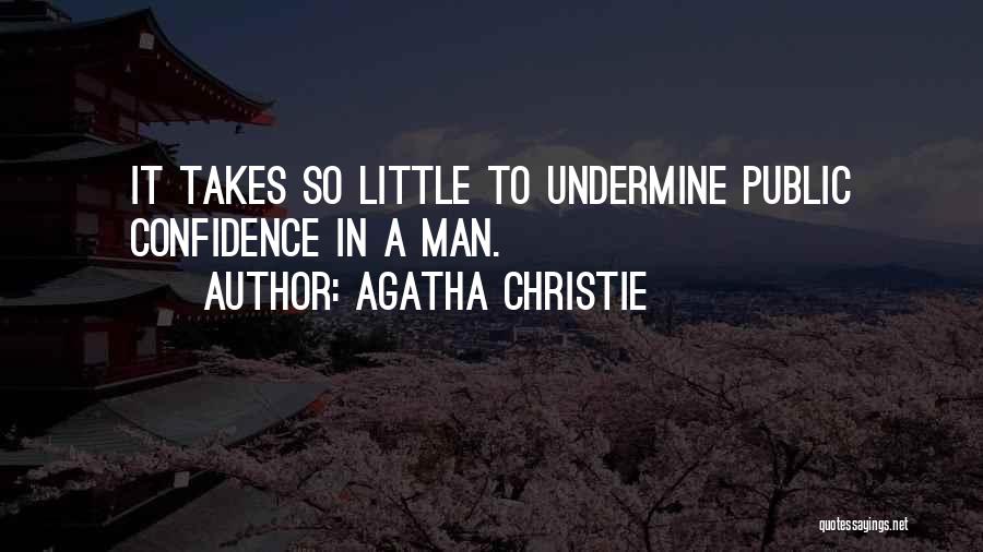 Undermine Quotes By Agatha Christie