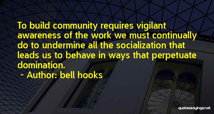 Undermine Quotes By Bell Hooks