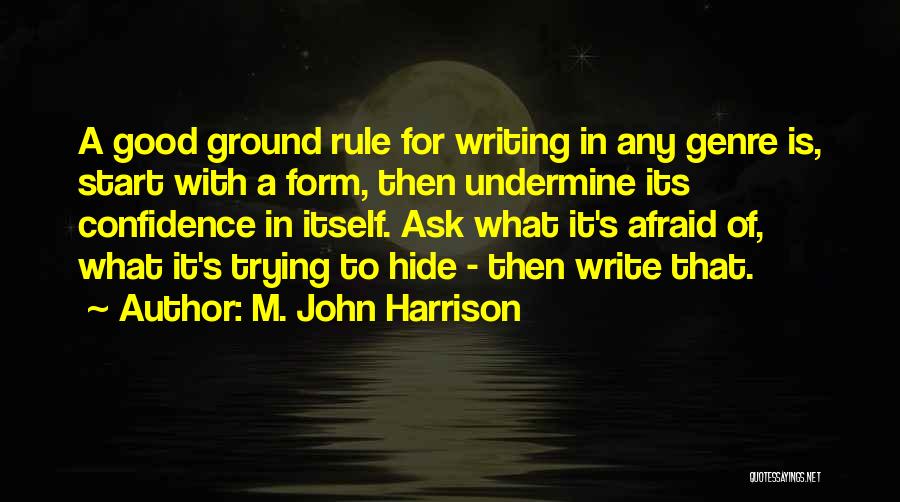 Undermine Quotes By M. John Harrison