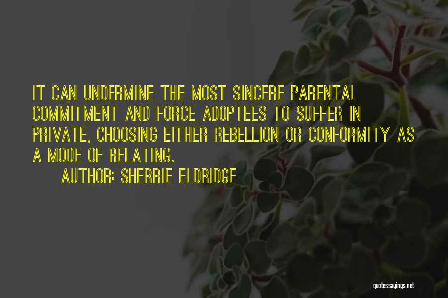 Undermine Quotes By Sherrie Eldridge