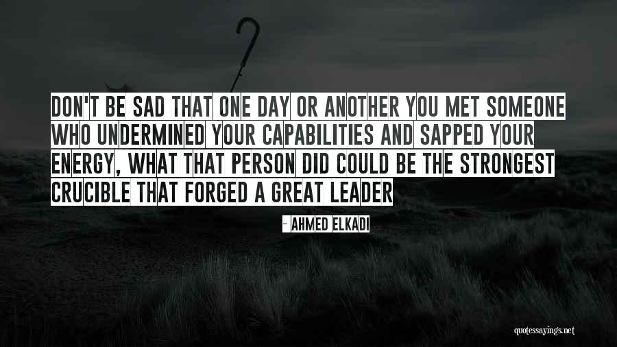 Undermined Quotes By Ahmed Elkadi Undermined Quotes By Ahmed Elkadi