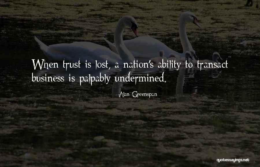Undermined Quotes By Alan Greenspan Undermined Quotes By Alan Greenspan
