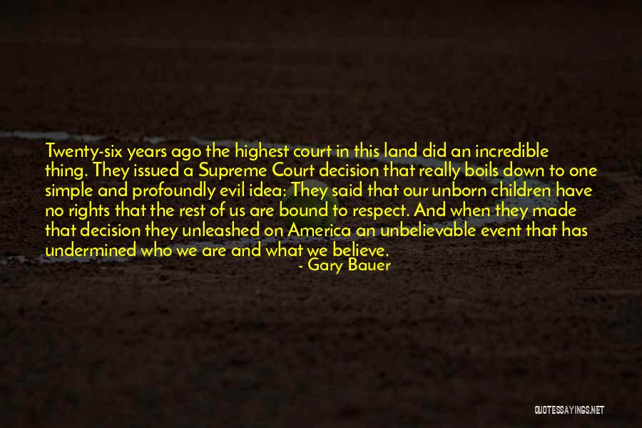 Undermined Quotes By Gary Bauer Undermined Quotes By Gary Bauer