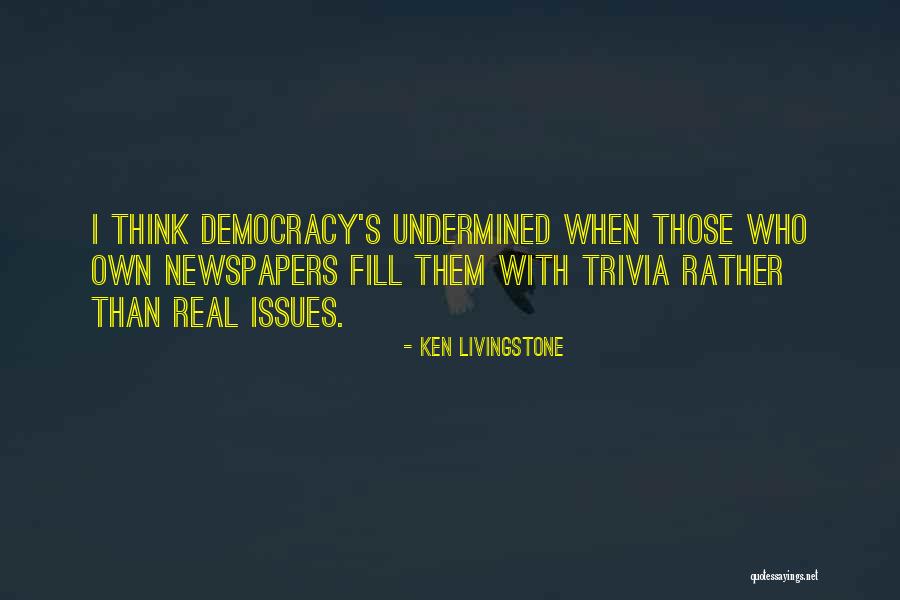 Undermined Quotes By Ken Livingstone Undermined Quotes By Ken Livingstone