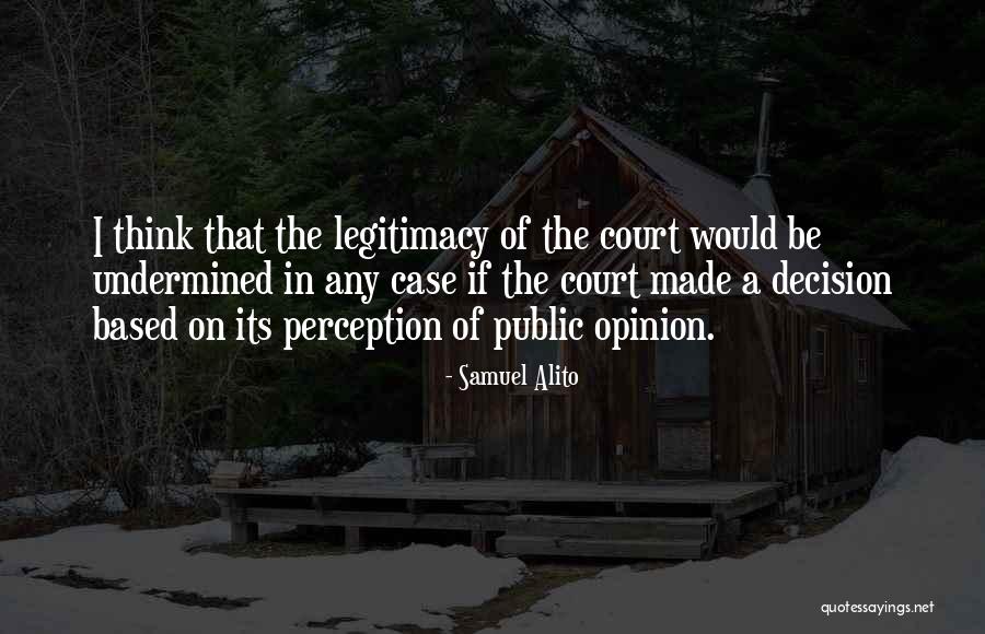 Undermined Quotes By Samuel Alito Undermined Quotes By Samuel Alito