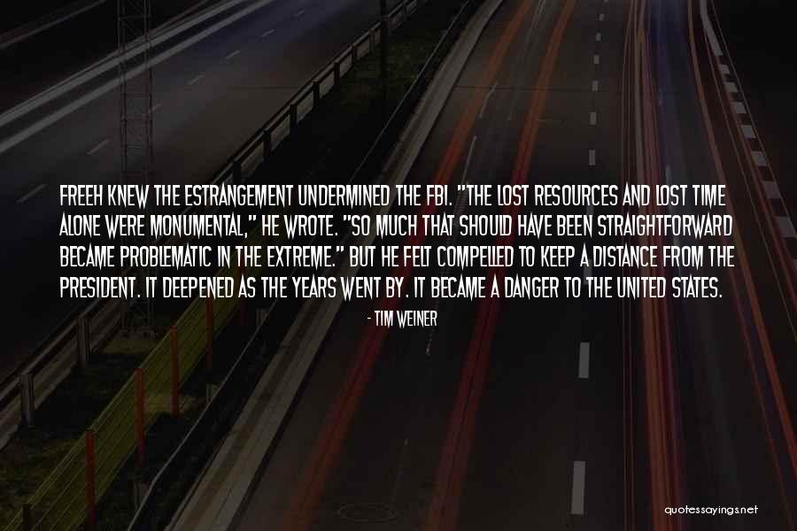 Undermined Quotes By Tim Weiner Undermined Quotes By Tim Weiner
