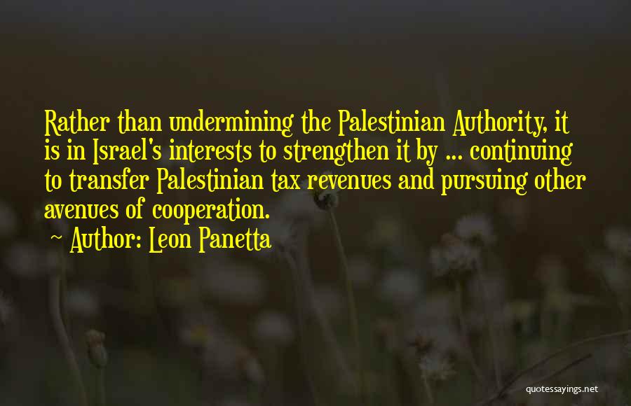 Undermining Authority Quotes By Leon Panetta