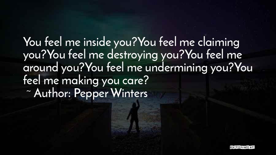 Undermining Me Quotes By Pepper Winters