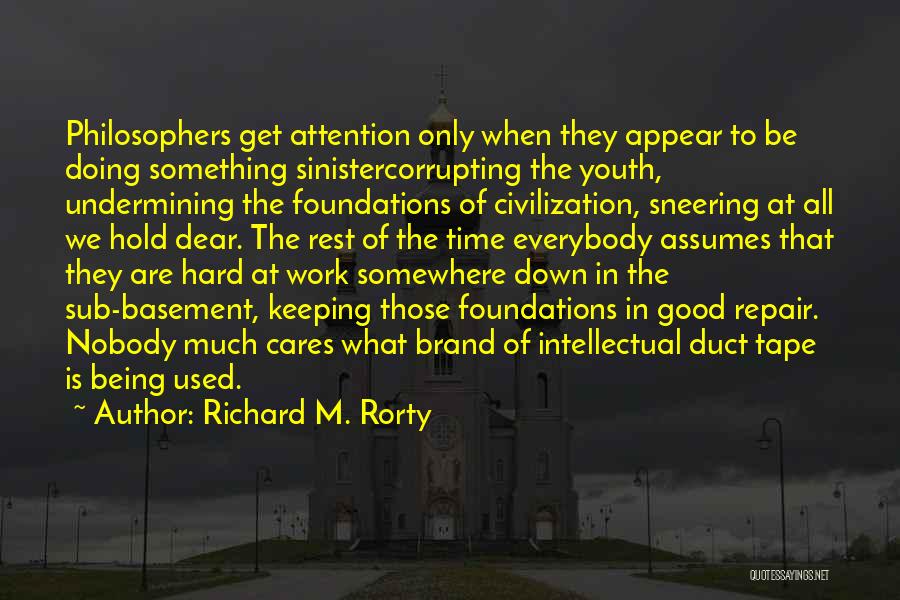 Undermining Me Quotes By Richard M. Rorty