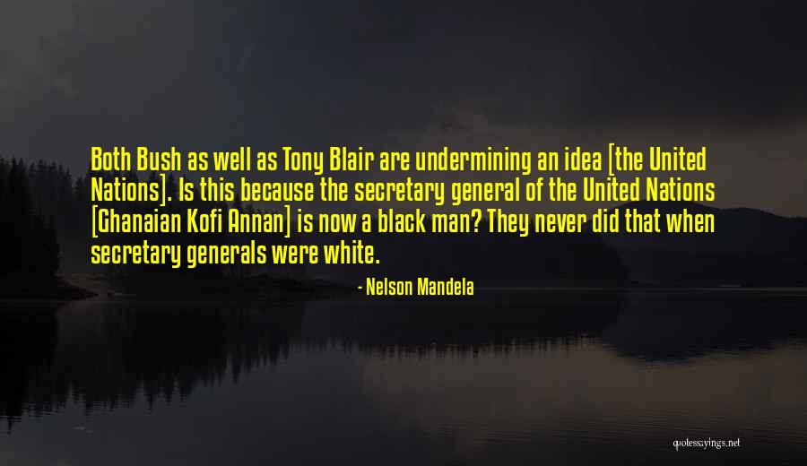 Undermining Quotes By Nelson Mandela