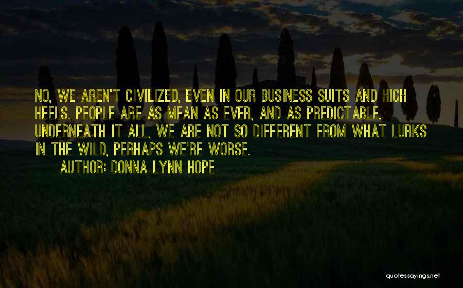 Underneath It All Quotes By Donna Lynn Hope