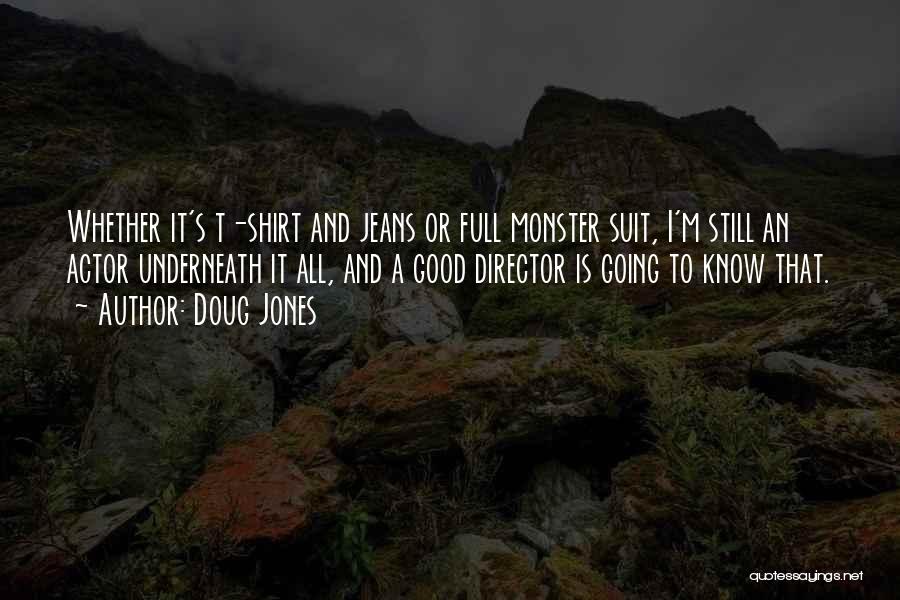 Underneath It All Quotes By Doug Jones