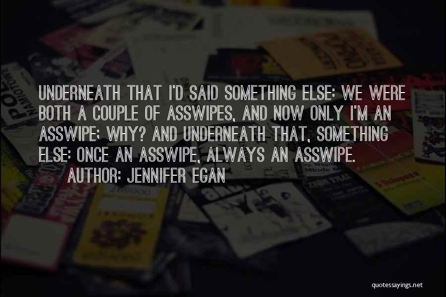 Underneath Quotes By Jennifer Egan