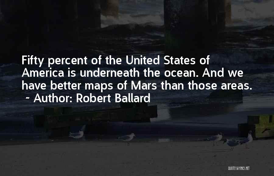 Underneath Quotes By Robert Ballard