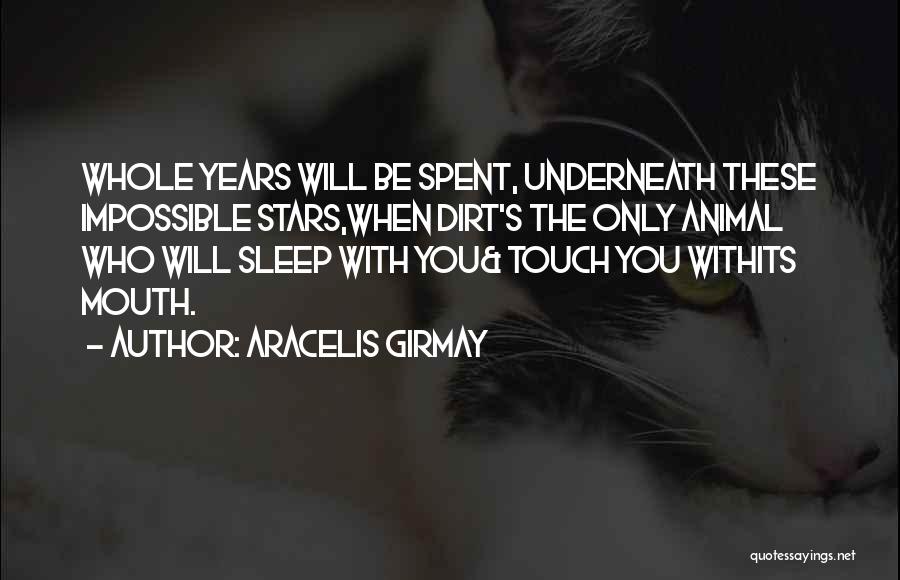 Underneath The Stars Quotes By Aracelis Girmay