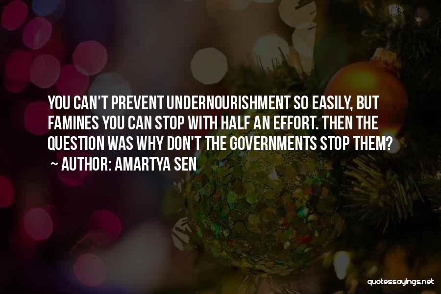 Undernourishment Quotes By Amartya Sen