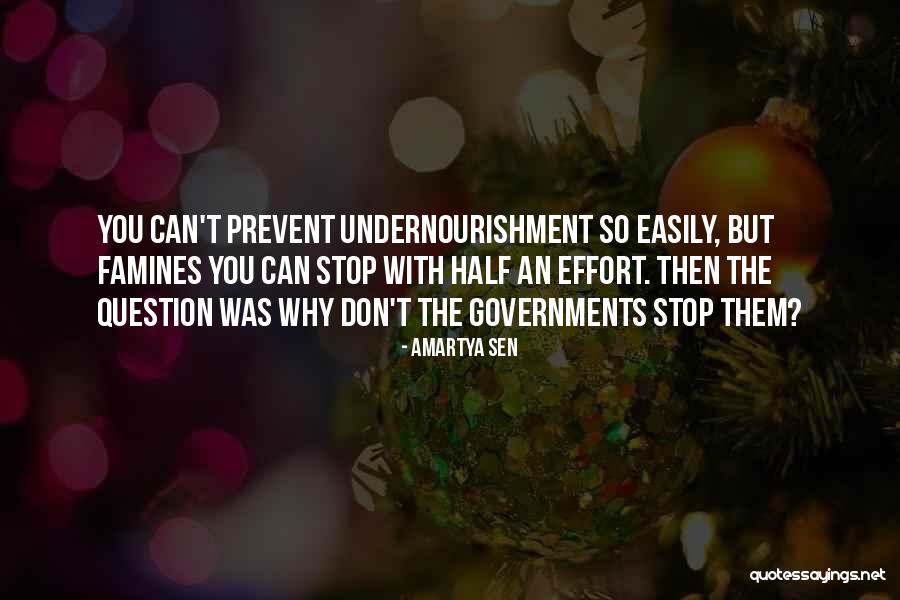 Undernourishment Quotes By Amartya Sen