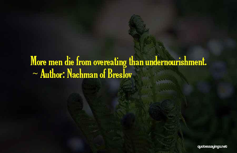Undernourishment Quotes By Nachman Of Breslov