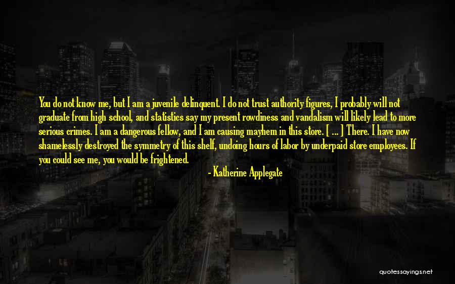 Underpaid Employees Quotes By Katherine Applegate