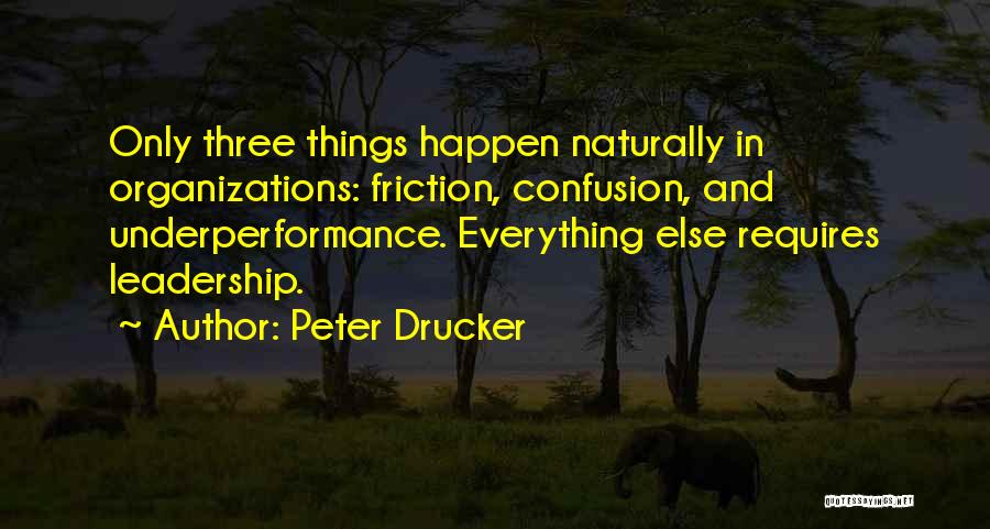 Underperformance Quotes By Peter Drucker