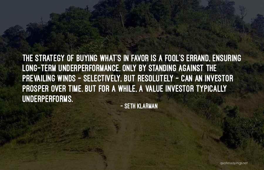Underperforms Quotes By Seth Klarman Underperforms Quotes By Seth Klarman