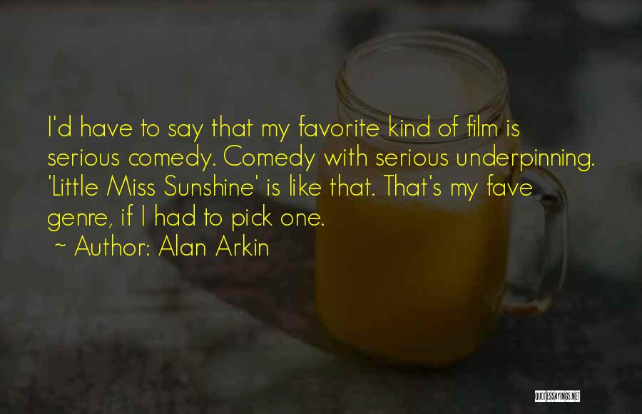Underpinning Quotes By Alan Arkin