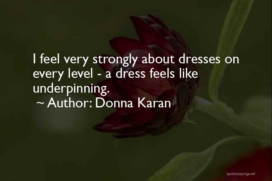 Underpinning Quotes By Donna Karan