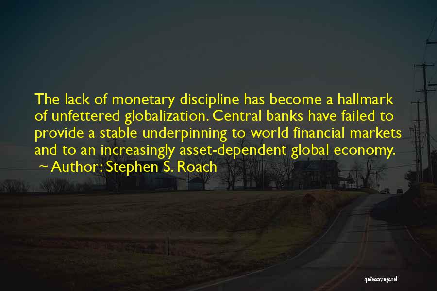 Underpinning Quotes By Stephen S. Roach