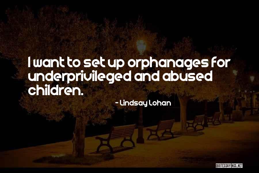 Underprivileged Children Quotes By Lindsay Lohan Underprivileged Children Quotes By Lindsay Lohan