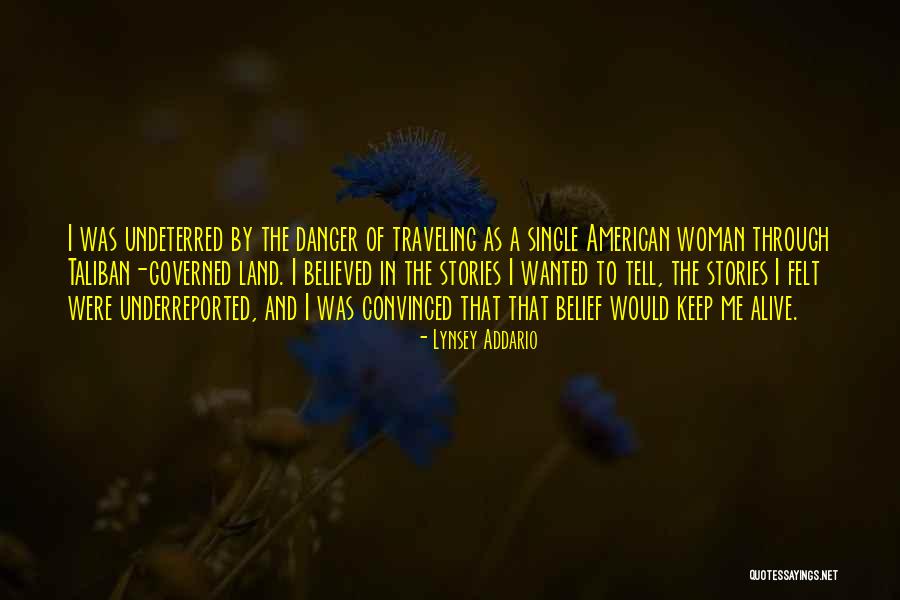 Underreported Quotes By Lynsey Addario Underreported Quotes By Lynsey Addario