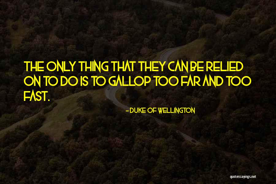 Underrepresente Quotes By Duke Of Wellington Underrepresente Quotes By Duke Of Wellington