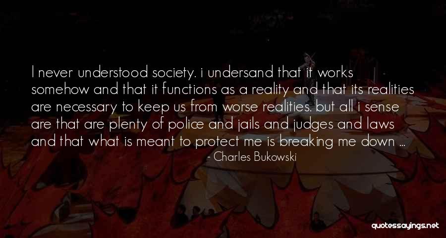 Undersand Quotes By Charles Bukowski Undersand Quotes By Charles Bukowski