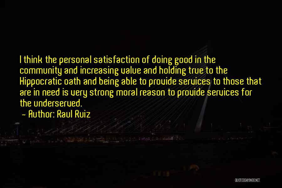 Underserved Quotes By Raul Ruiz