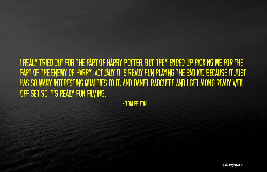 Undershirts For Girls Quotes By Tom Felton Undershirts For Girls Quotes By Tom Felton