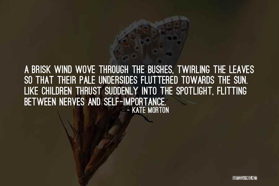 Undersides Of Its Leaves Quotes By Kate Morton Undersides Of Its Leaves Quotes By Kate Morton