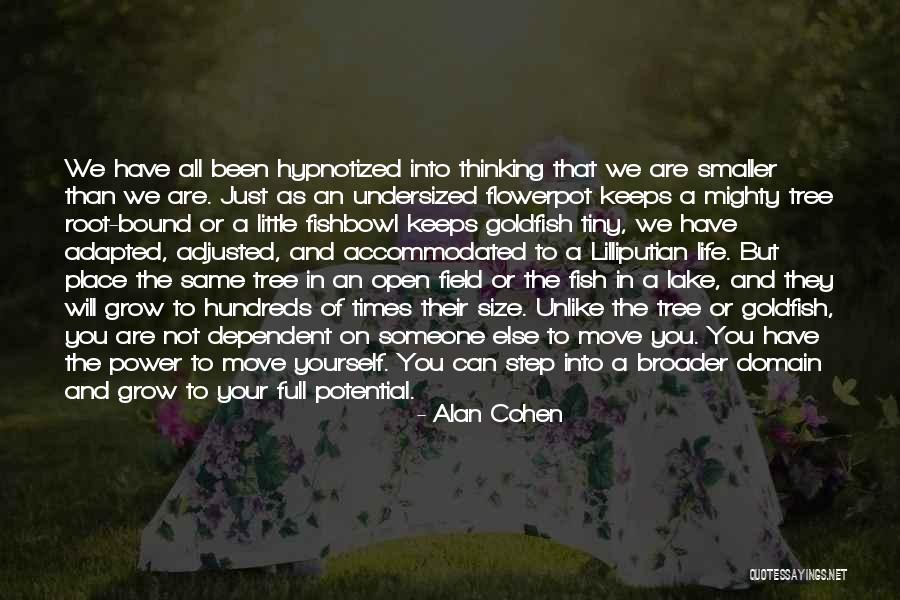 Undersized Quotes By Alan Cohen Undersized Quotes By Alan Cohen