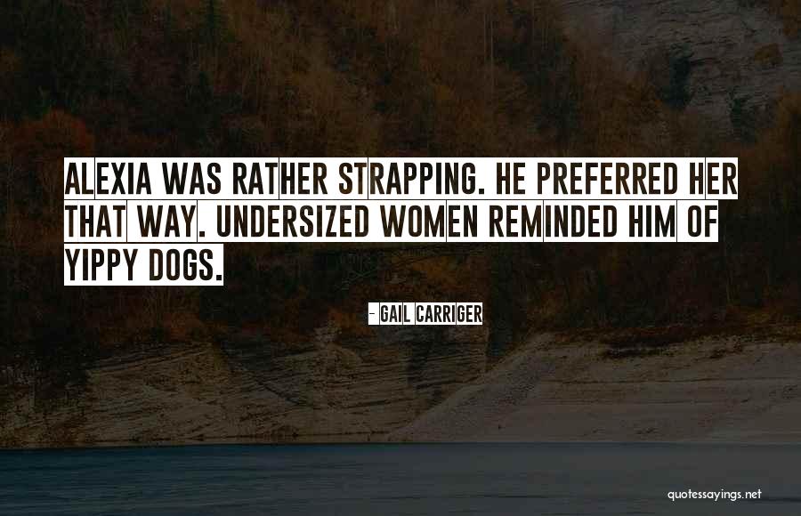 Undersized Quotes By Gail Carriger Undersized Quotes By Gail Carriger