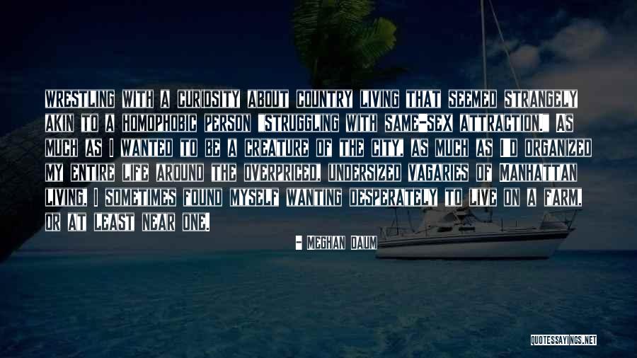 Undersized Quotes By Meghan Daum Undersized Quotes By Meghan Daum