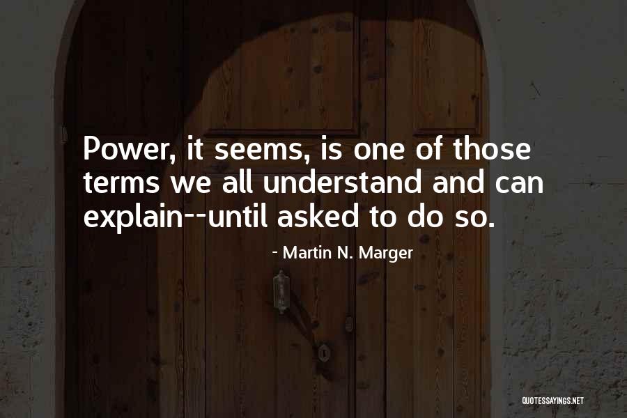 Understand And Explain Quotes By Martin N. Marger Understand And Explain Quotes By Martin N. Marger