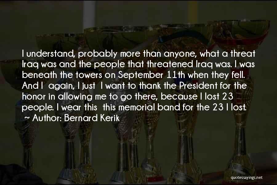 Understand And Thank Quotes By Bernard Kerik