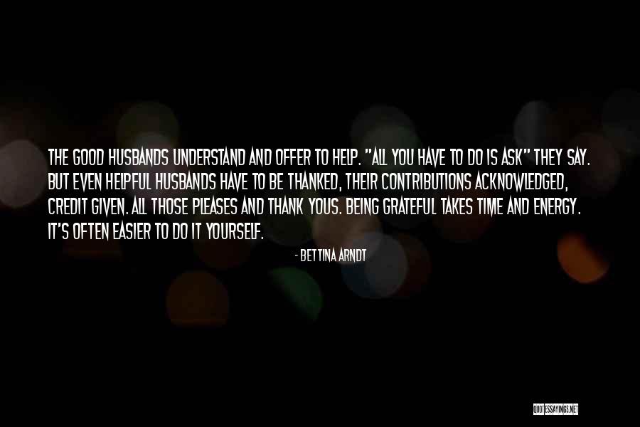 Understand And Thank Quotes By Bettina Arndt Understand And Thank Quotes By Bettina Arndt