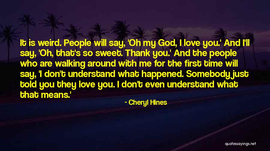 Understand And Thank Quotes By Cheryl Hines