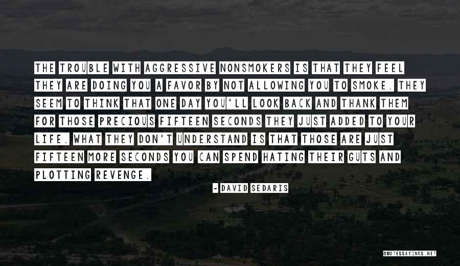 Understand And Thank Quotes By David Sedaris Understand And Thank Quotes By David Sedaris