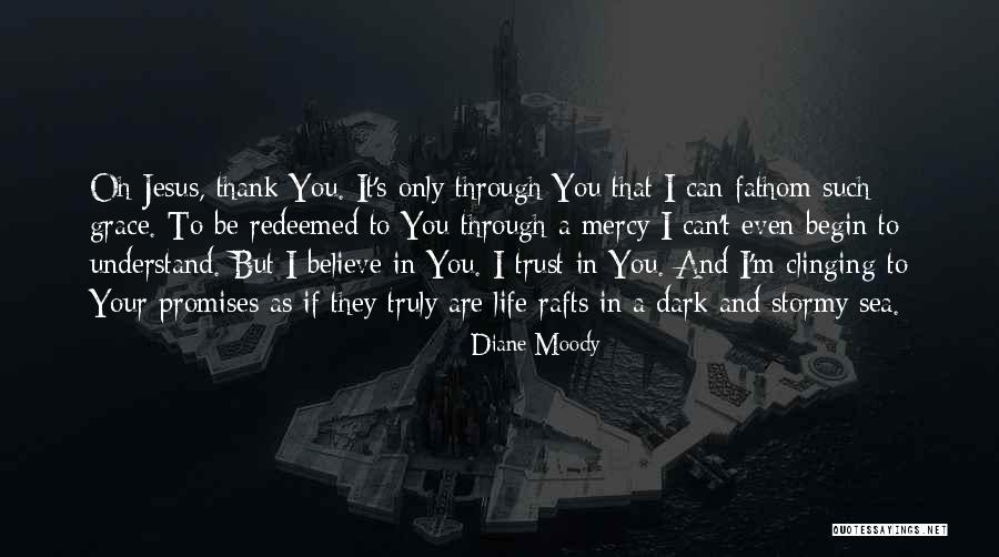 Understand And Thank Quotes By Diane Moody