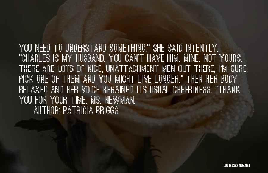 Understand And Thank Quotes By Patricia Briggs