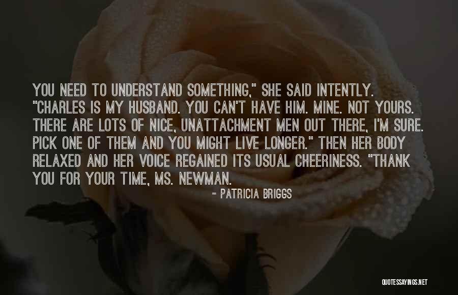 Understand And Thank Quotes By Patricia Briggs Understand And Thank Quotes By Patricia Briggs