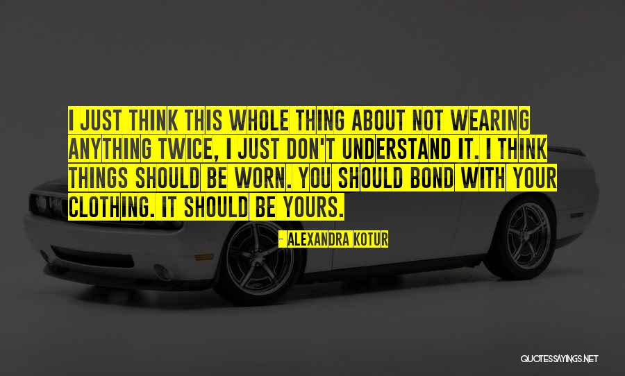 Understand Bond Quotes By Alexandra Kotur Understand Bond Quotes By Alexandra Kotur