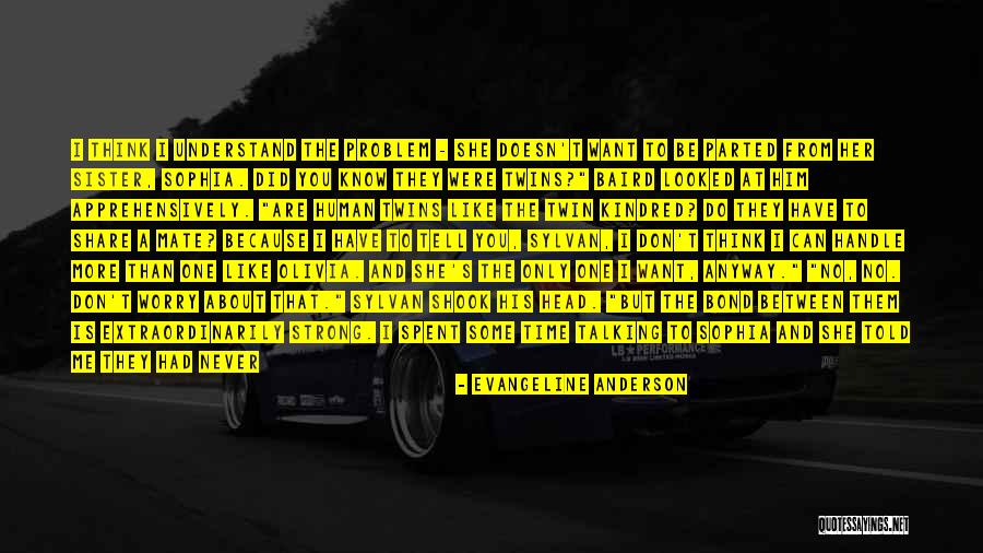 Understand Bond Quotes By Evangeline Anderson Understand Bond Quotes By Evangeline Anderson