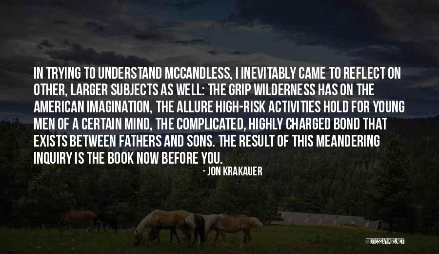 Understand Bond Quotes By Jon Krakauer Understand Bond Quotes By Jon Krakauer
